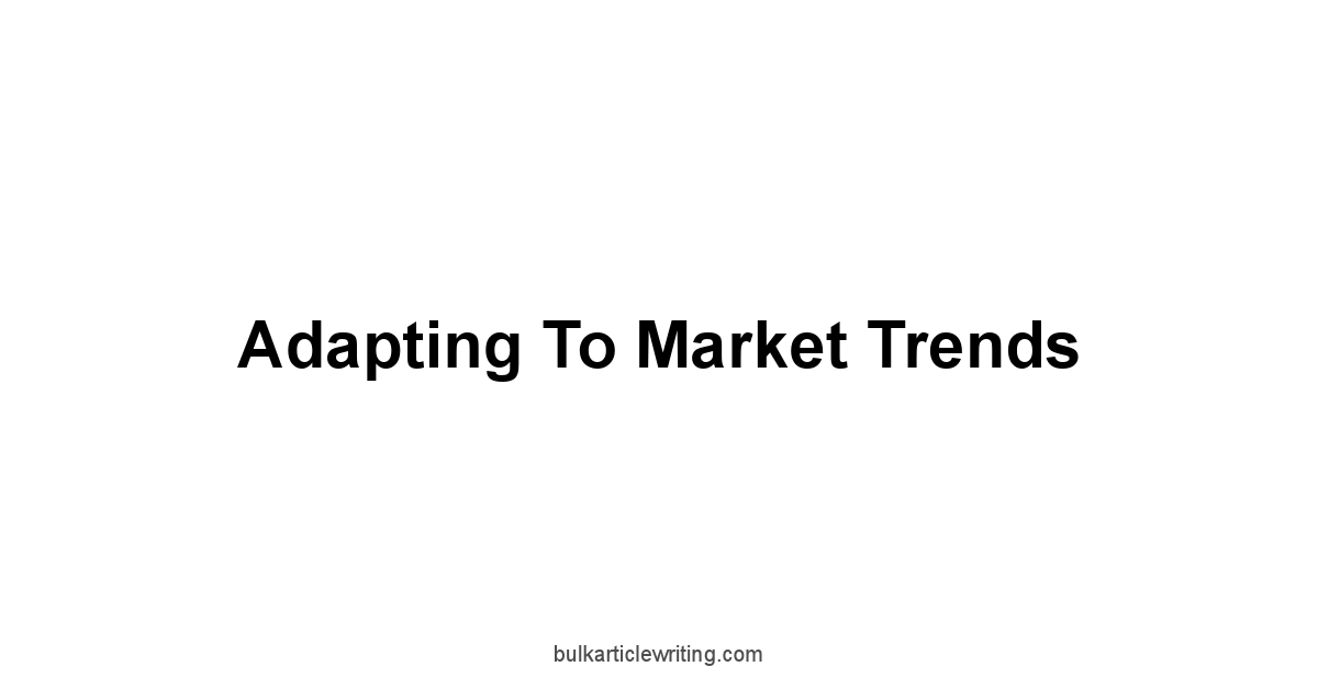 Adapting to Market Trends