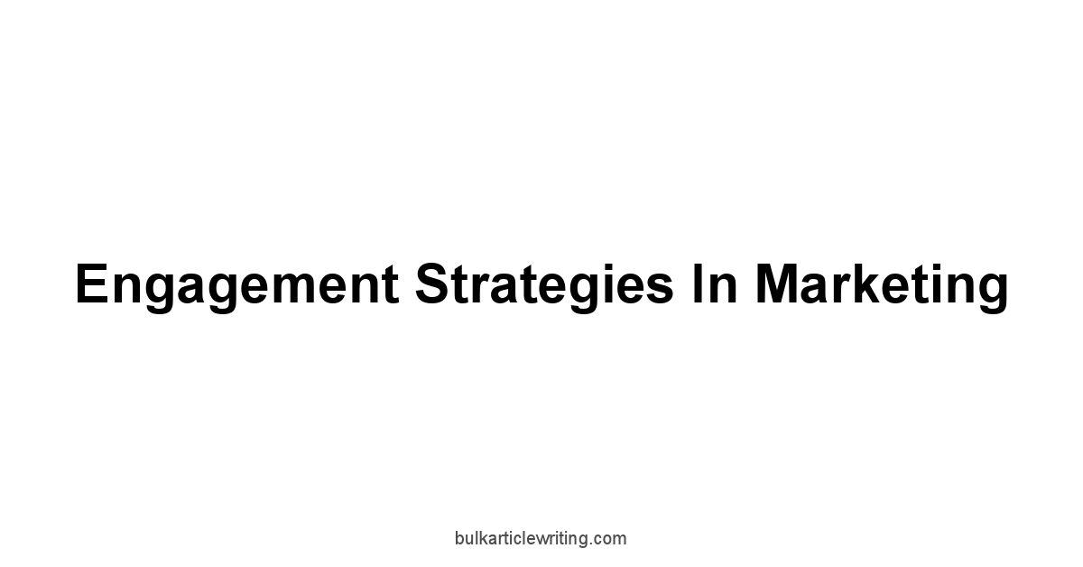 Engagement Strategies in Marketing