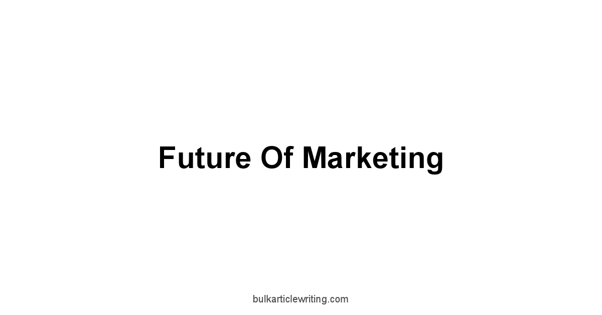 Future of Marketing