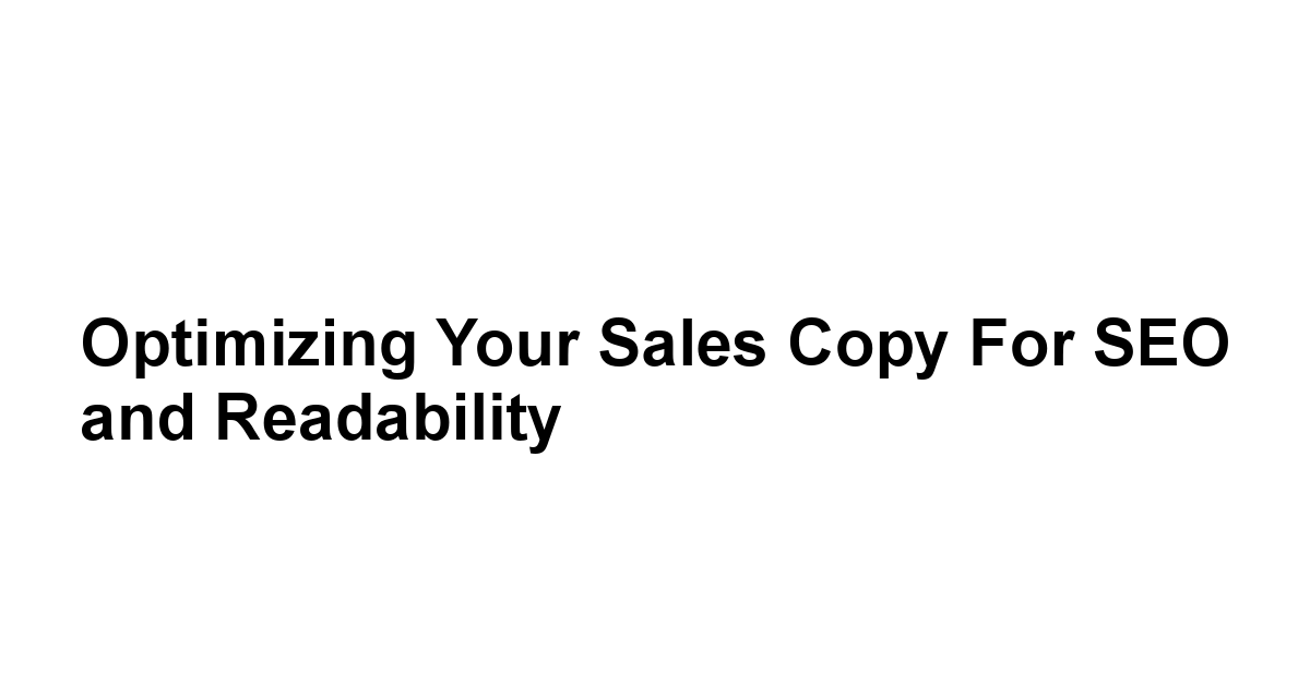 Optimizing Your Sales Copy for SEO and Readability
