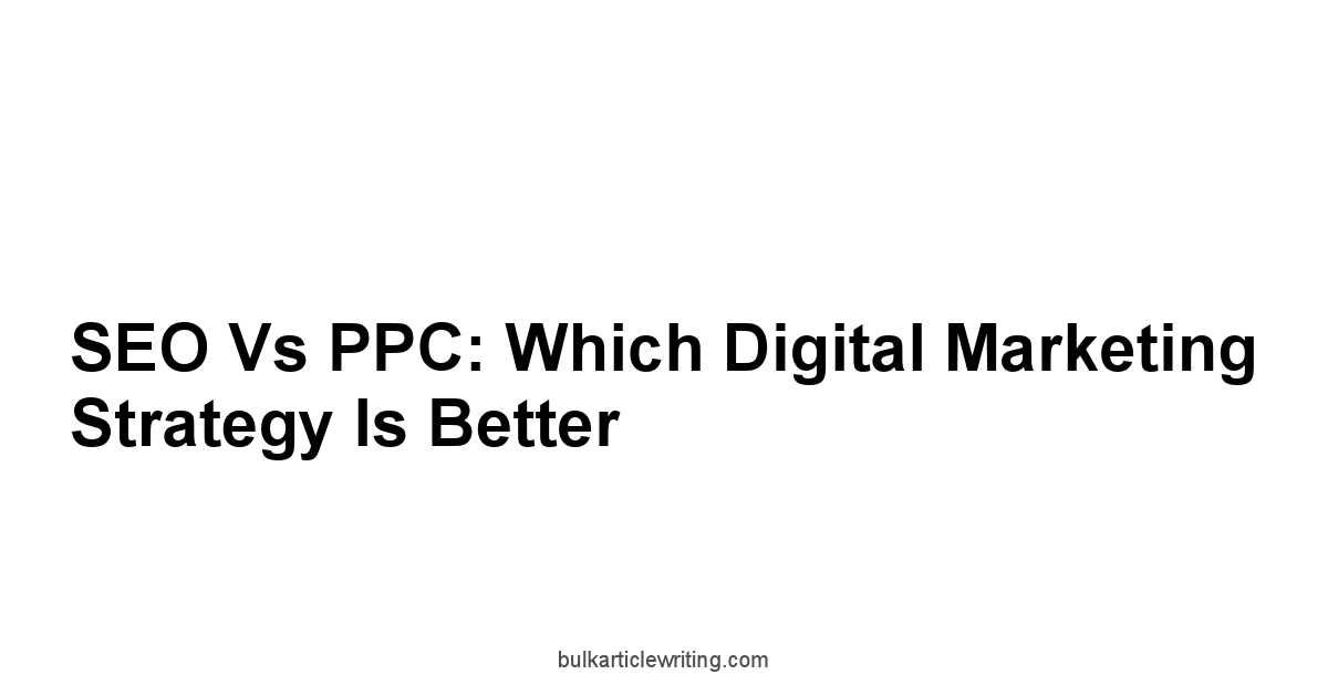 SEO vs PPC: Which Digital Marketing Strategy Is Better