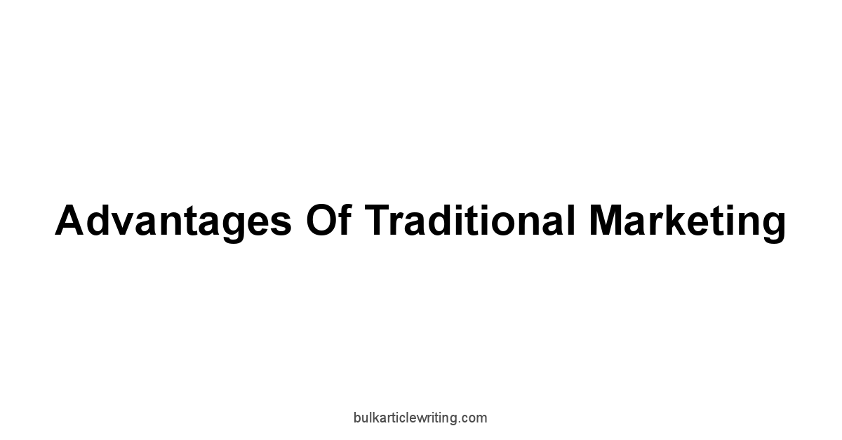 Advantages of Traditional Marketing