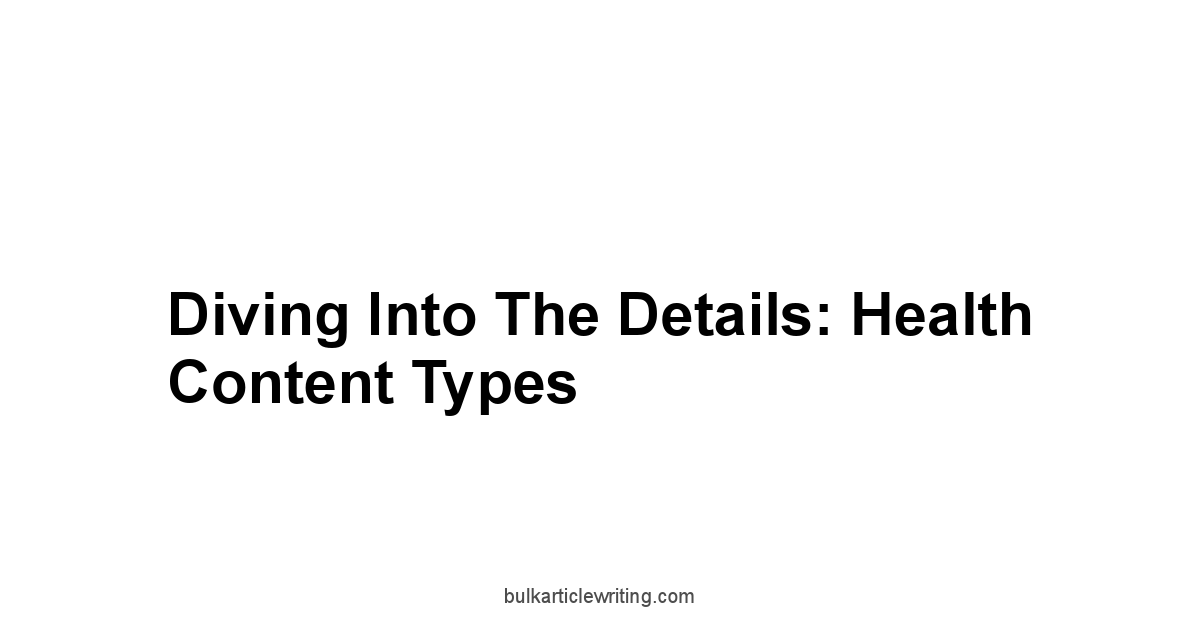 Diving into the Details: Health Content Types