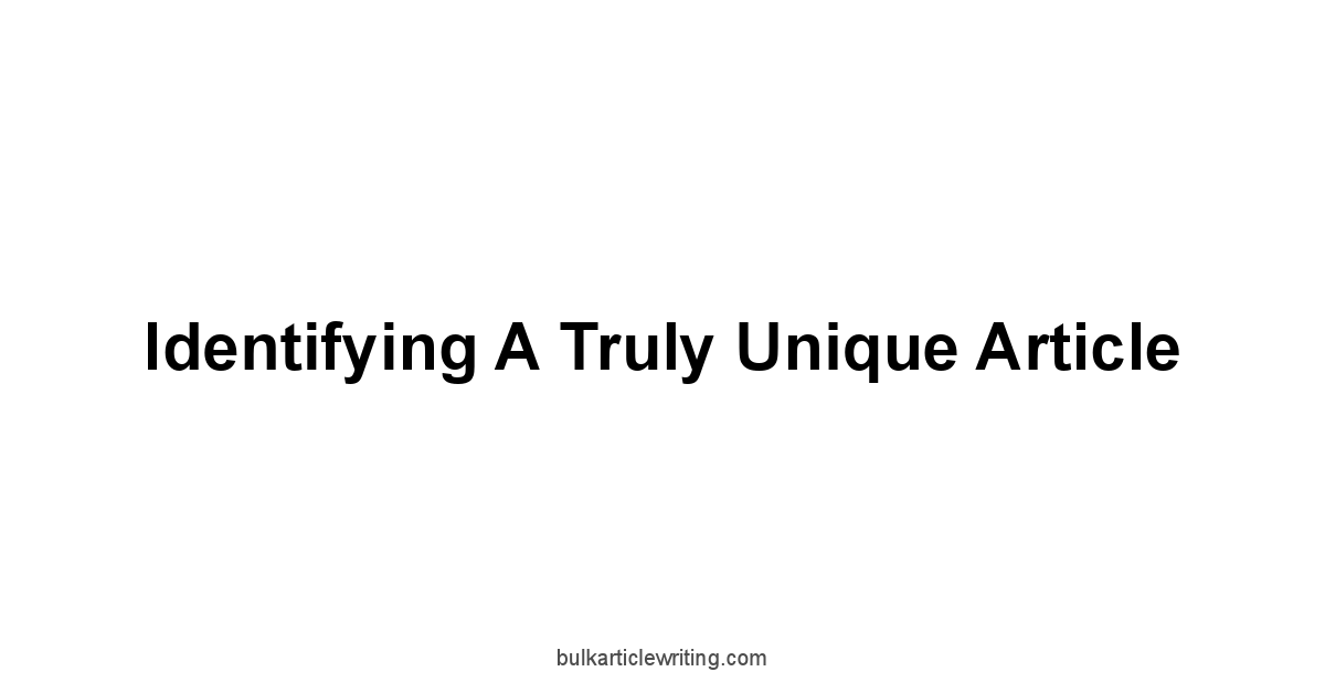 Identifying a Truly Unique Article