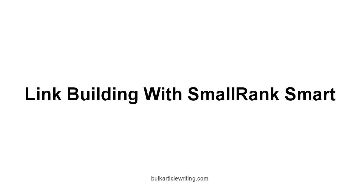 Link Building with SmallRank Smart