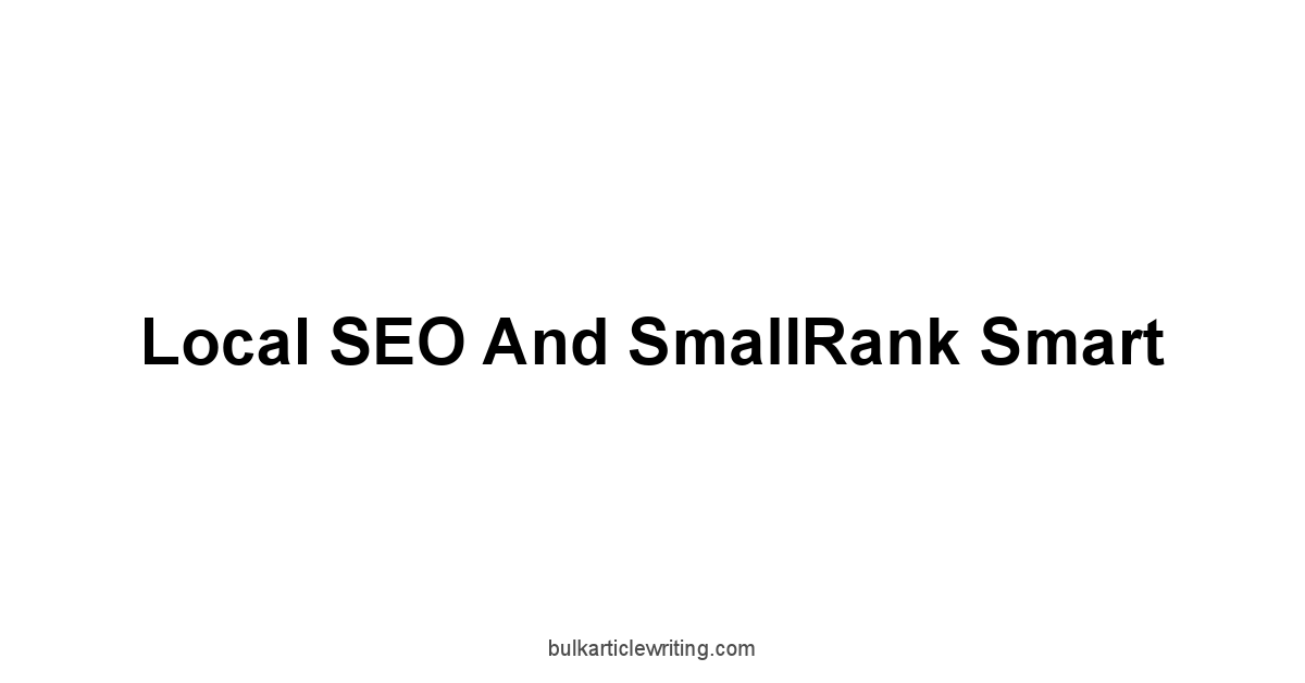 Local SEO and SmallRank Smart