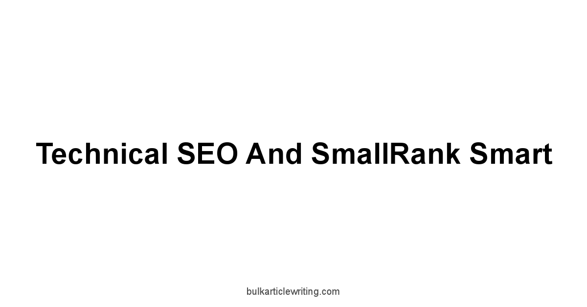Technical SEO and SmallRank Smart