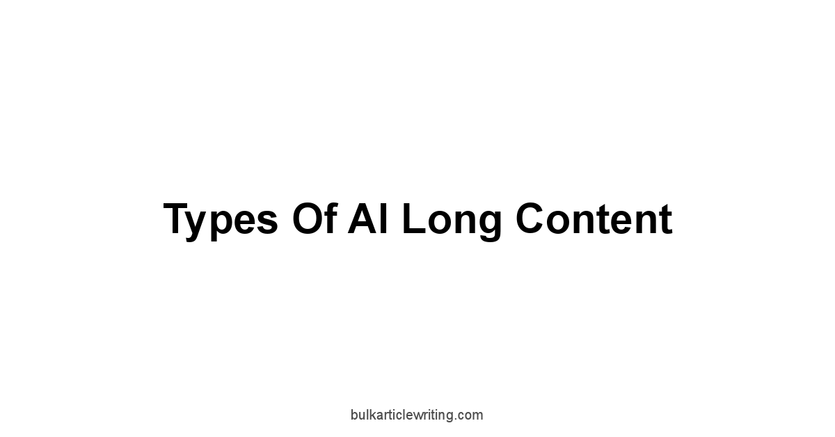Types of AI Long Content