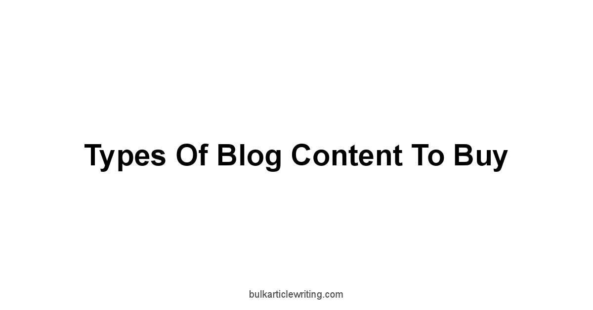 Types of Blog Content to Buy