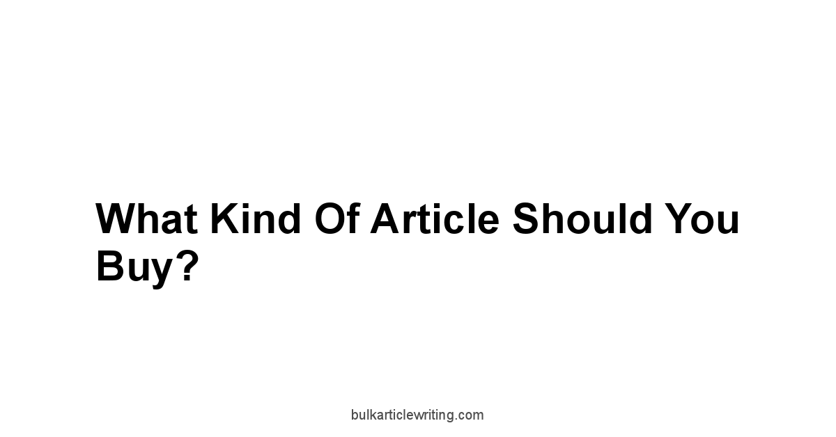What Kind of Article Should You Buy?