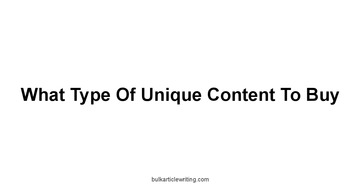 What Type Of Unique Content To Buy