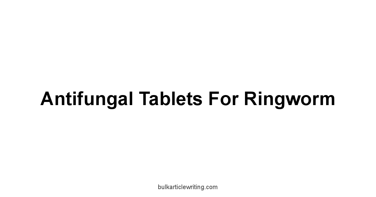 Antifungal Tablets For Ringworm 1 by Partners