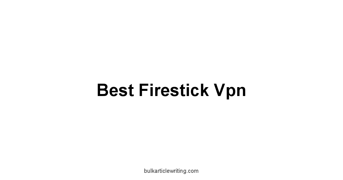 Best Firestick Vpn 1 by Partners