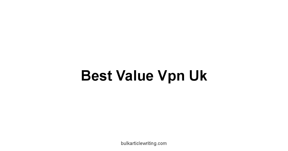 Best Value Vpn Uk 1 by Partners