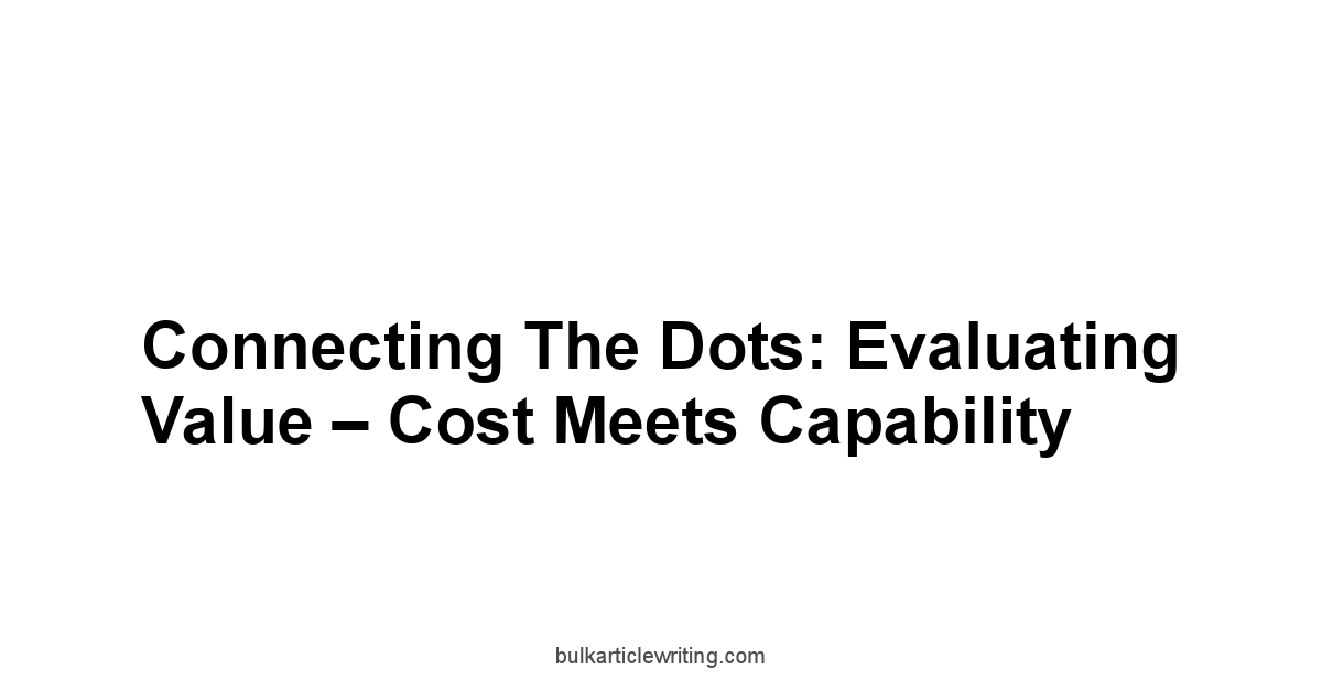 Connecting the Dots: Evaluating Value – Cost Meets Capability