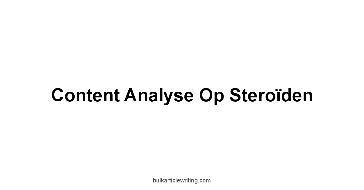 Content Analyse op Steroïden