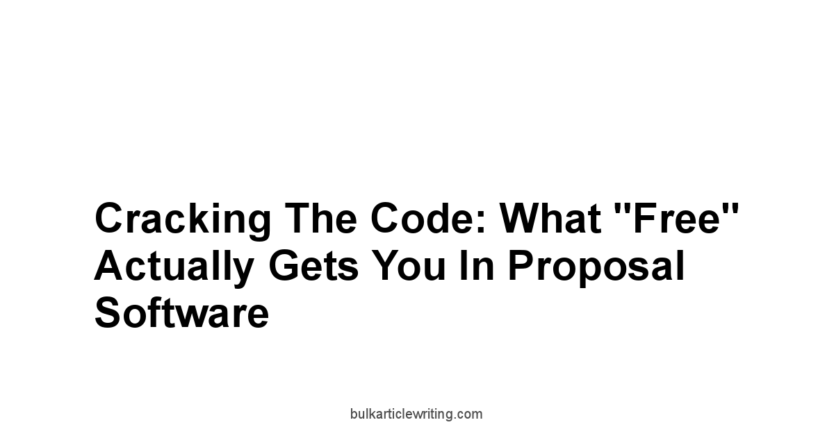 Cracking the Code: What "Free" Actually Gets You in Proposal Software