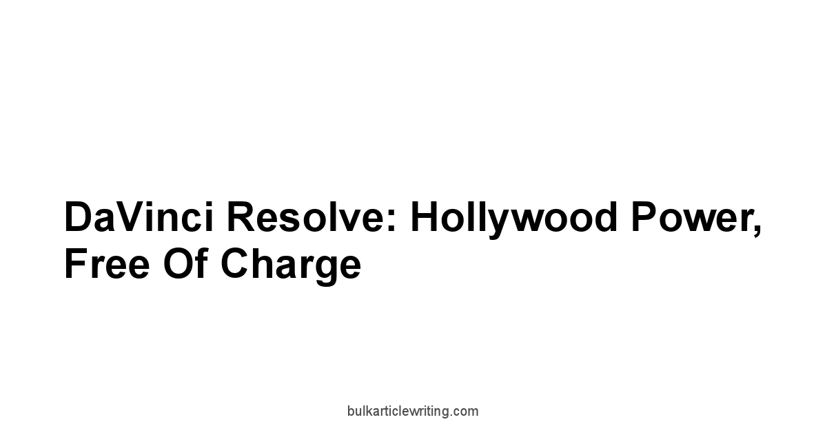 DaVinci Resolve: Hollywood Power, Free of Charge