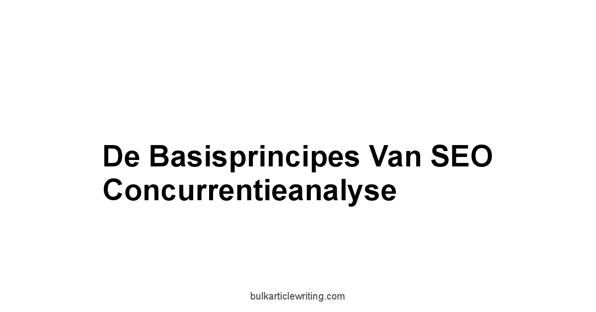De Basisprincipes van SEO Concurrentieanalyse