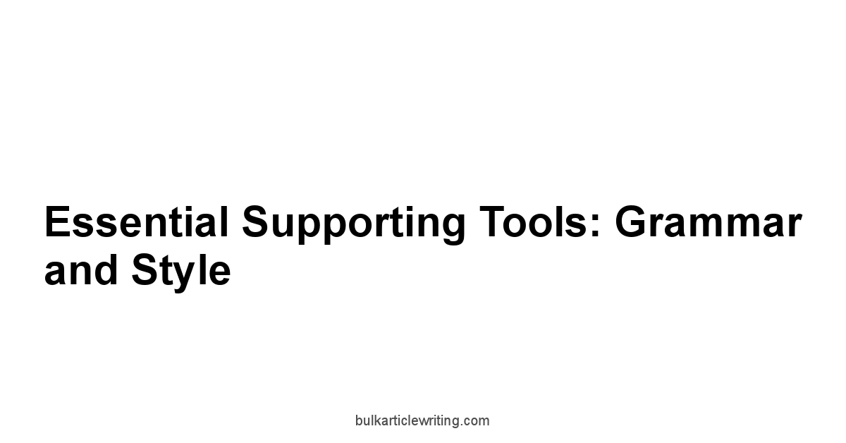 Essential Supporting Tools: Grammar and Style