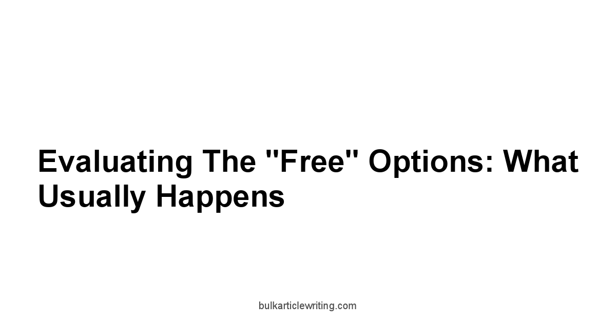Evaluating the "Free" Options: What Usually Happens