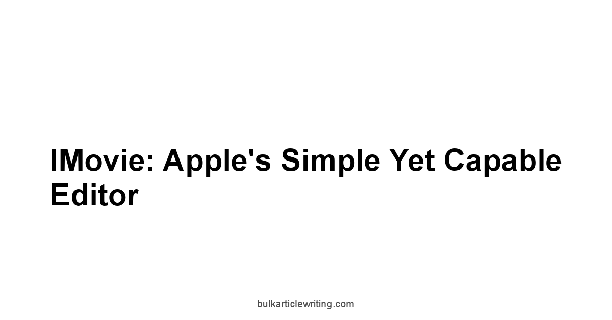 iMovie: Apple's Simple Yet Capable Editor
