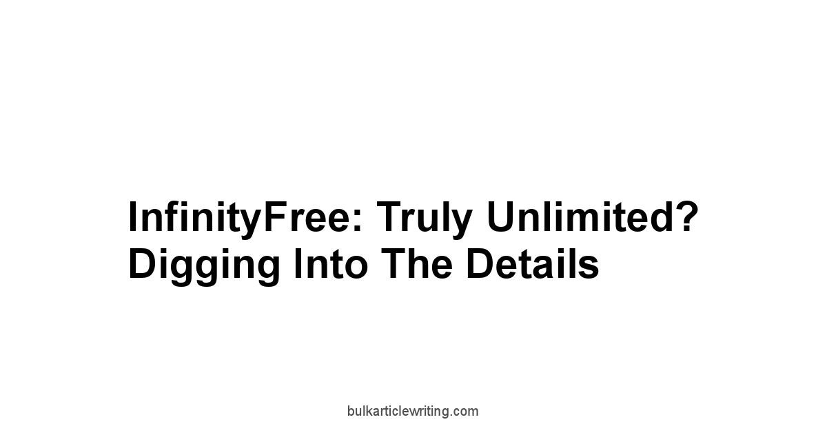 InfinityFree: Truly Unlimited? Digging Into the Details