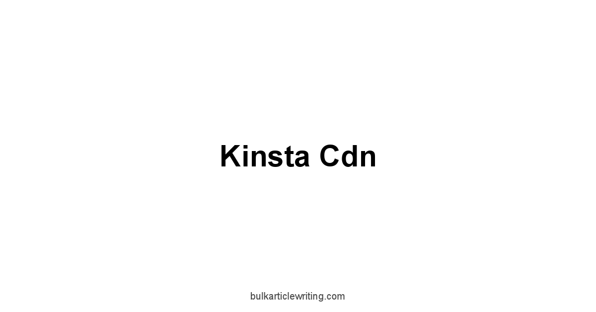 Kinsta Cdn 1 by Partners