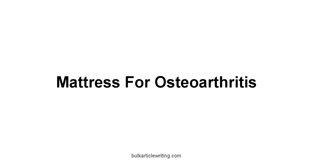 Mattress For Osteoarthritis 1 by Partners