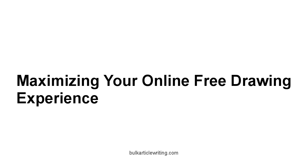 Maximizing Your Online Free Drawing Experience