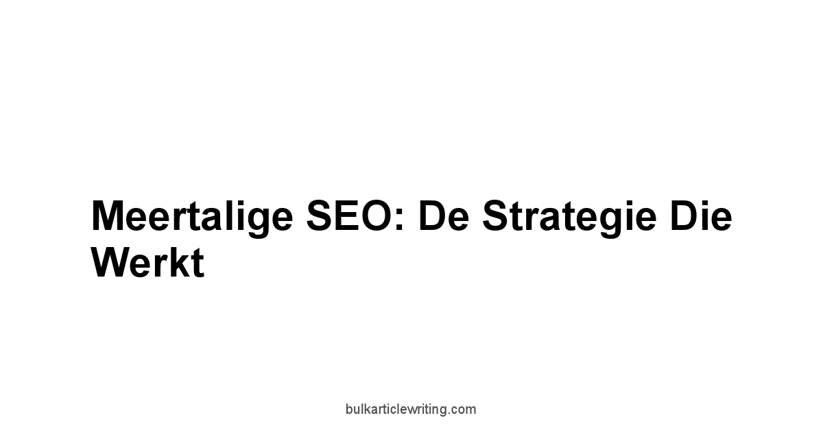 Meertalige SEO: De Strategie Die Werkt