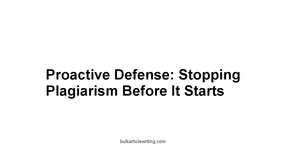 Proactive Defense: Stopping Plagiarism Before it Starts