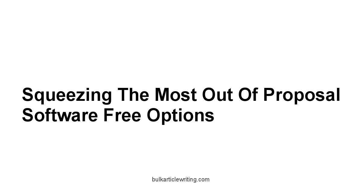 Squeezing the Most Out of Proposal Software Free Options