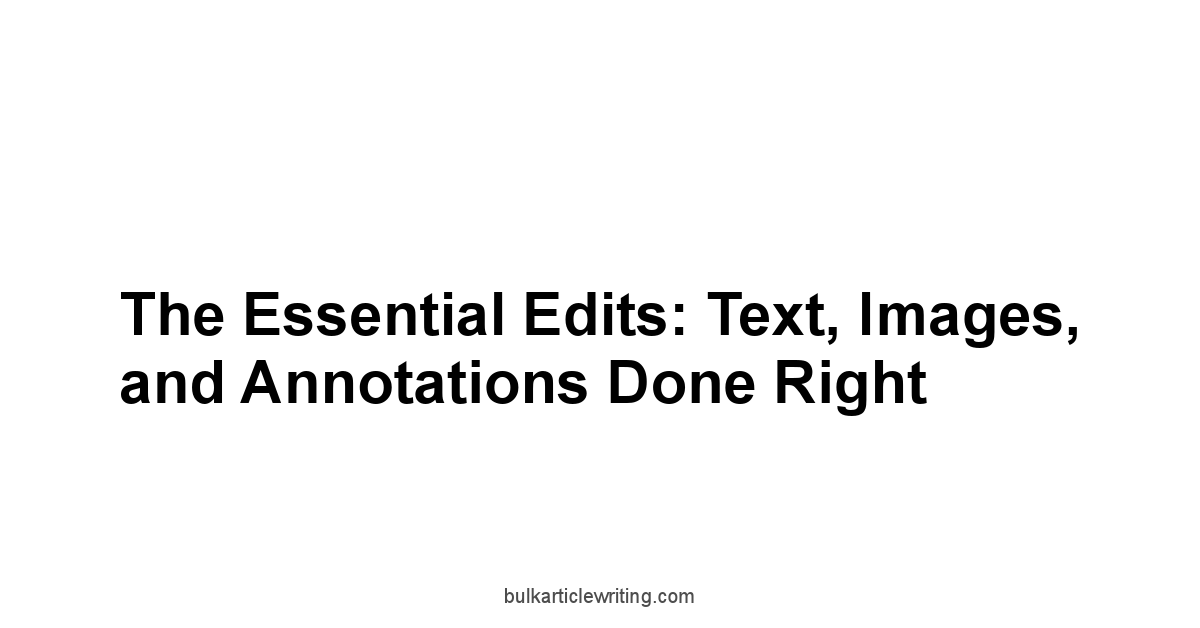 The Essential Edits: Text, Images, and Annotations Done Right