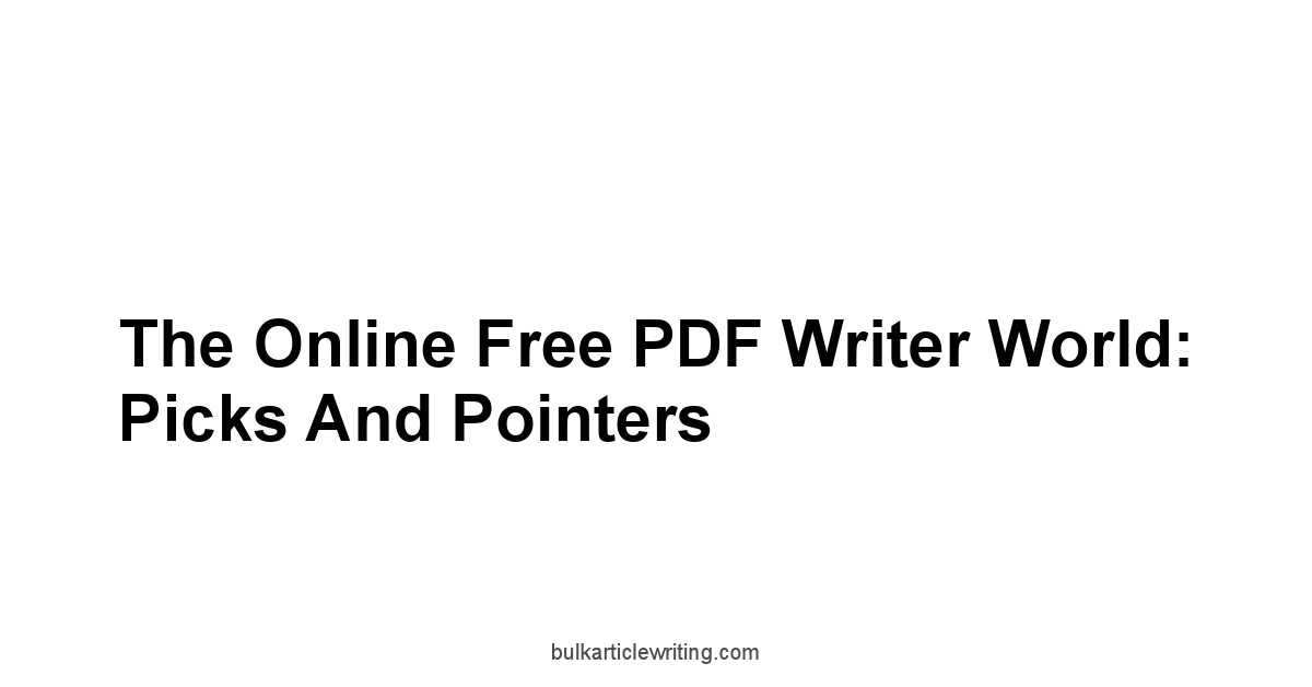 The Online Free PDF Writer World: Picks and Pointers