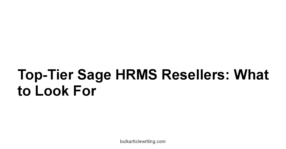 Top-Tier Sage HRMS Resellers: What to Look For