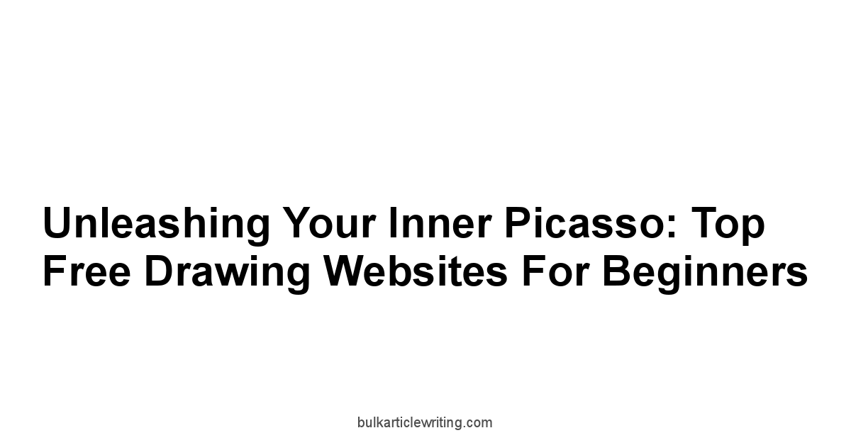 Unleashing Your Inner Picasso: Top Free Drawing Websites for Beginners