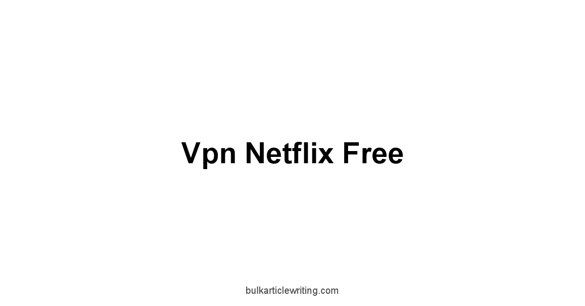 Vpn Netflix Free