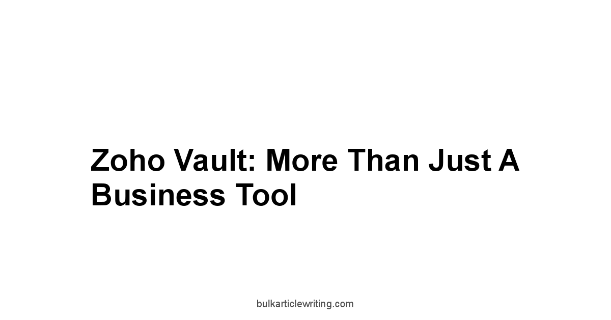 Zoho Vault: More Than Just a Business Tool