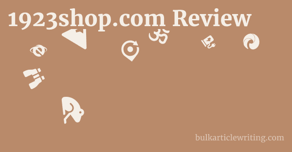 1923shop.com Review: A Closer Examination 1 by