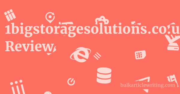 1bigstoragesolutions.co.uk Review 1 by