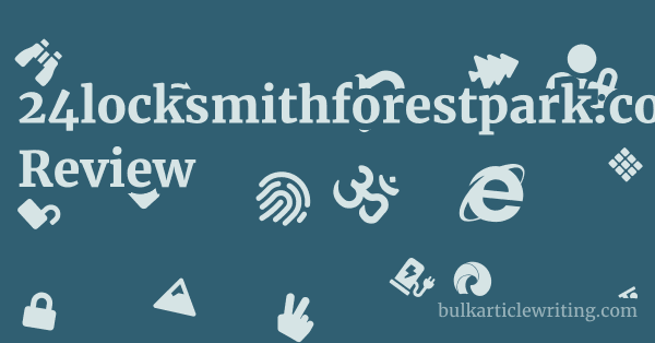 24locksmithforestpark.com Review 1 by