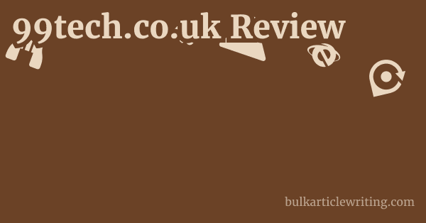 99tech.co.uk Review 1 by