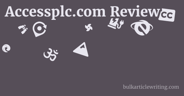 Accessplc.com Review 1 by