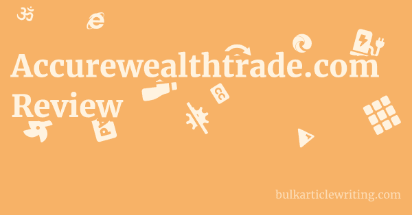 Accurewealthtrade.com Review 1 by