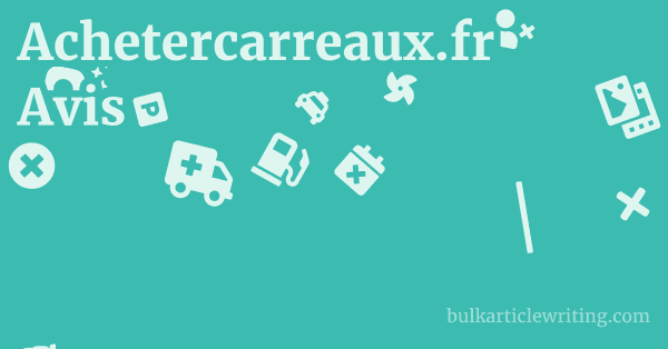Achetercarreaux.fr Avis 1 by