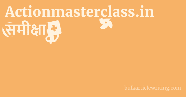 Actionmasterclass.in समीक्षा 1 by
