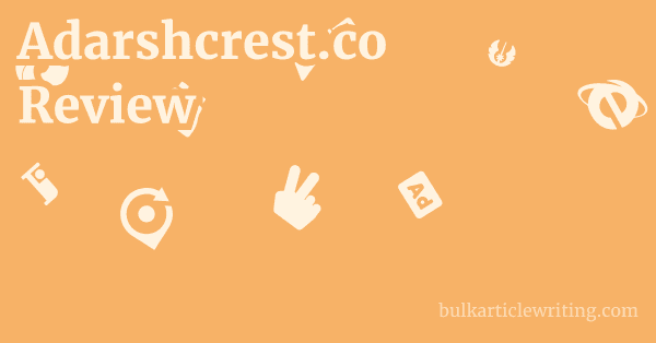 Adarshcrest.co Review 1 by