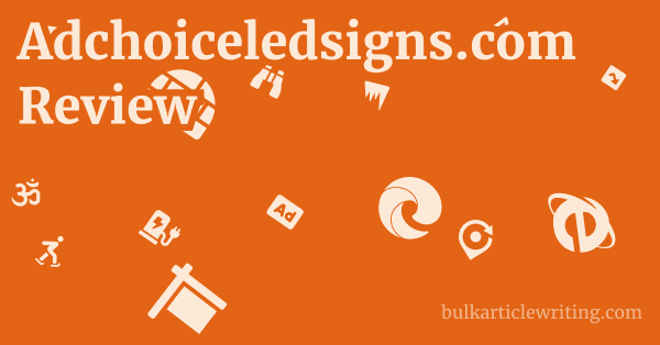 Adchoiceledsigns.com Review 1 by Partners