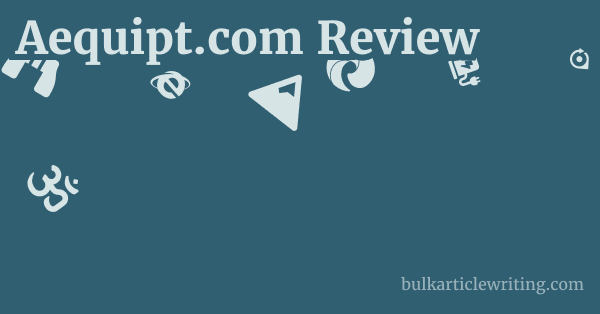 Aequipt.com Review 1 by